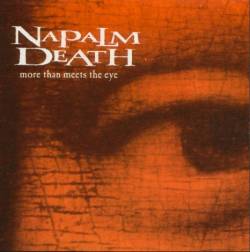 Napalm Death : More Than Meets the Eye